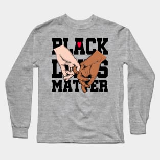 Black lives matter..black white unity Long Sleeve T-Shirt